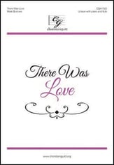 There Was Love Unison choral sheet music cover
